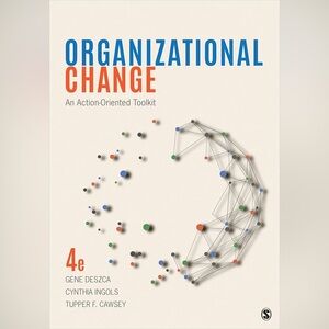 Organizational Change by Deszca, Ingols, & Cawsey Fourth Edition